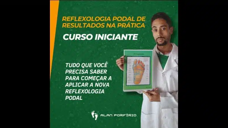 Curso Reflexologia Podal Alan Porfírio Funciona? Curso Reflexologia Podal Alan Porfírio Vale a Pena?
